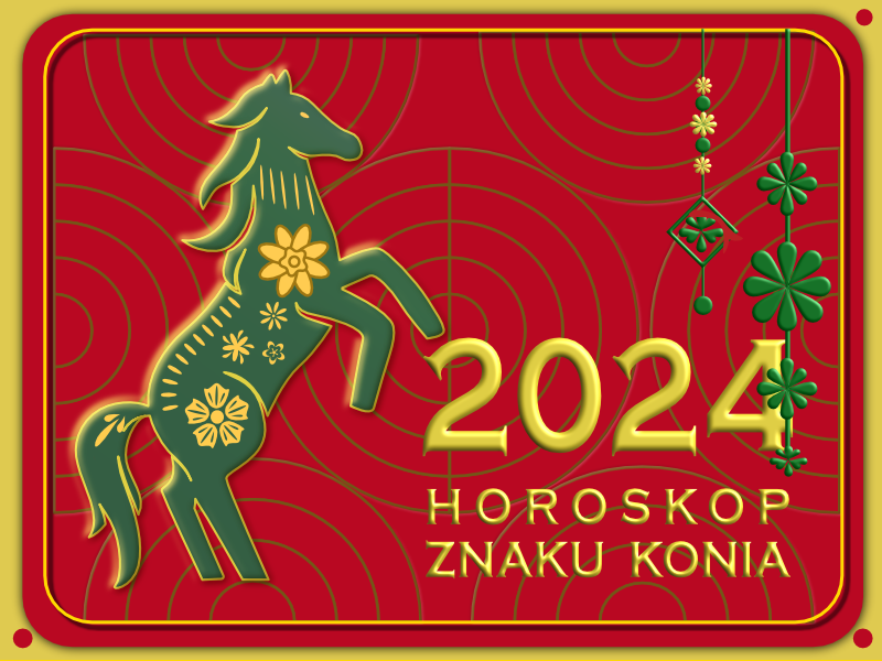 2024 Horoskop chiński Konia