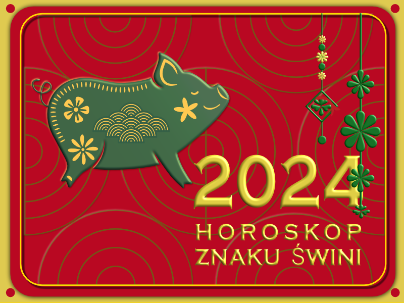 2024 Horoskop dla Świni